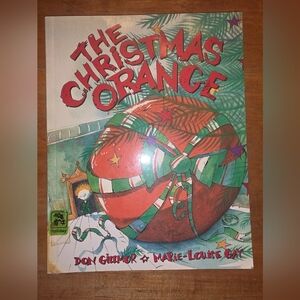 THE CHRISTMAS ORANGE By Don Gilmor & Marie-louise Gay - Pb